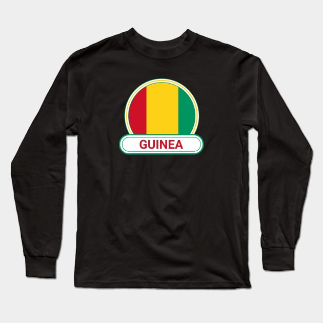 Guinea Country Badge - Guinea Flag Long Sleeve T-Shirt by Yesteeyear